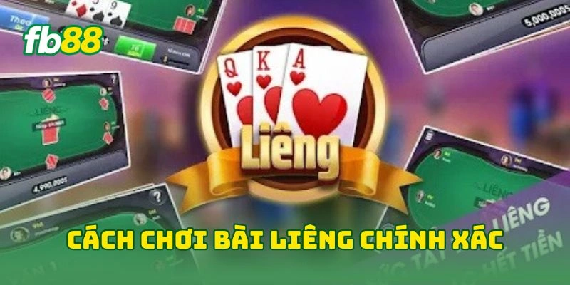 Bài Liêng Tại FB88 - Mẹo Hay Thắng Lớn Game Bài Cá Cược! 2 Cách chơi bài liêng chính xác