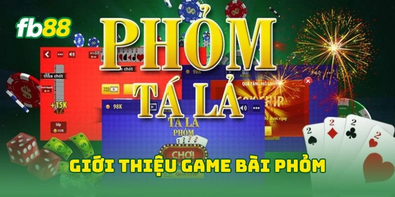 Giới thiệu game bài phỏm