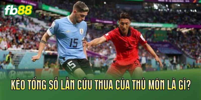 Kèo Tổng Số Lần Cứu Thua Của Thủ Môn Chi Tiết 1 Kèo tổng số lần cứu thua của thủ môn là gì?