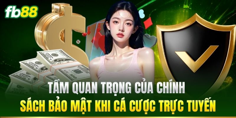 Tầm quan trọng của chính sách bảo mật