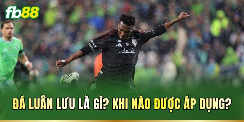 Đá luân lưu là gì? Khi nào được áp dụng?